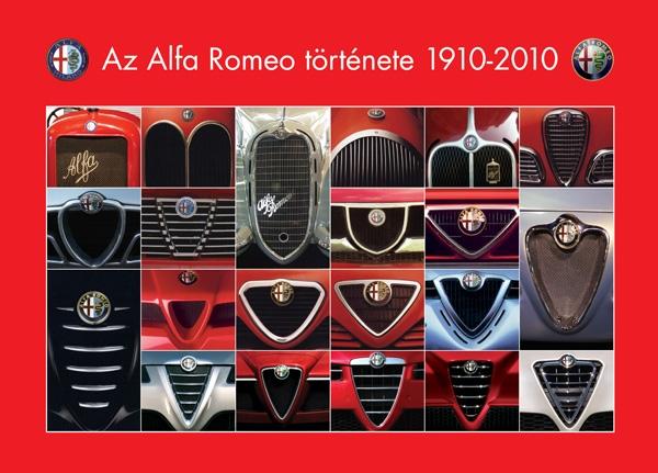 Takács Ákos, Groll Róbert - Az Alfa Romeo története 1910-2010