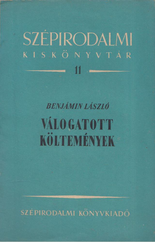 BENJÁMIN LÁSZLÓ - Válogatott költemények [antikvár]