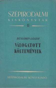 BENJÁMIN LÁSZLÓ - Válogatott költemények [antikvár]