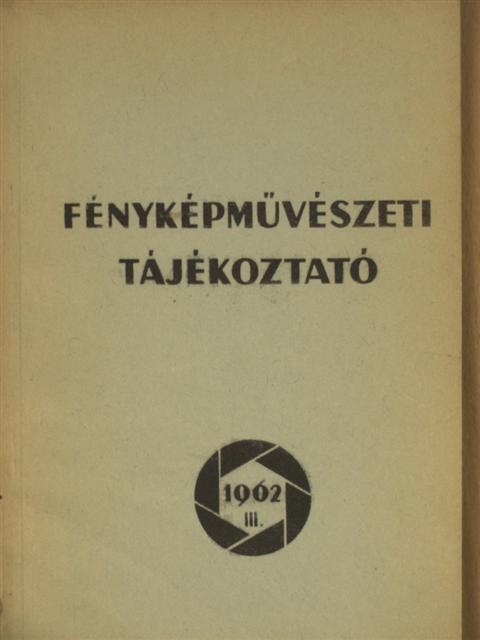 Gustav Schenk - Fényképművészeti tájékoztató 1962/III. [antikvár]