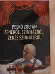 Peskó Zoltán - Zenéről, színházról, zenés színházról [antikvár]
