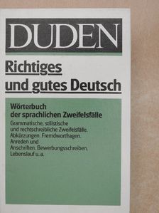 Duden - Richtiges und gutes Deutsch [antikvár]