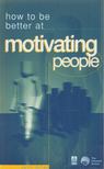 John Allan - How to Be Better at Motivating People [antikvár]