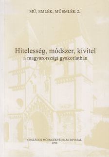 Harrach Erzsébet - Hitelesség, módszer, kivitel a magyarországi gyakorlatban [antikvár]