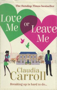 Claudia Carroll - Love Me or Leave Me [antikvár]