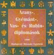 Aschenbrenner Józsefné, Fodor Zsoltné - Arany-, Gyémánt-, Vas- és Rubindiplomások 1999 [antikvár]