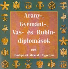Aschenbrenner Józsefné, Fodor Zsoltné - Arany-, Gyémánt-, Vas- és Rubindiplomások 1999 [antikvár]