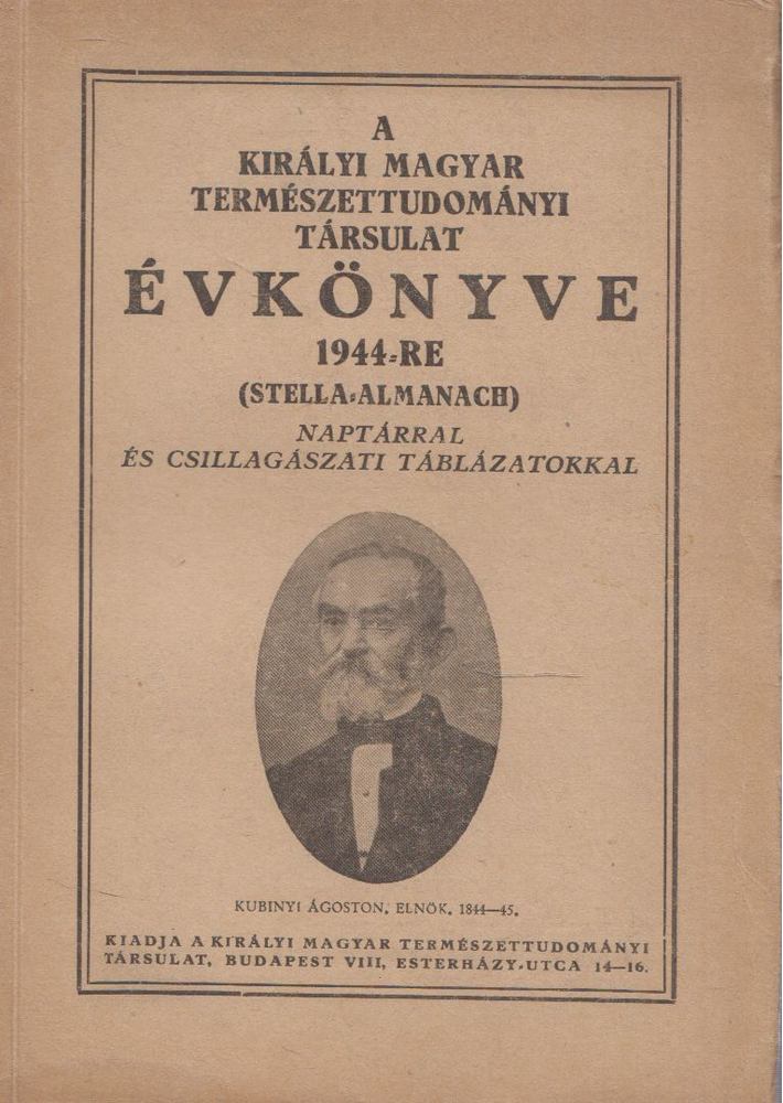 A Királyi Magyar Természettudományi Társulat évkönyve 1944-re [antikvár]