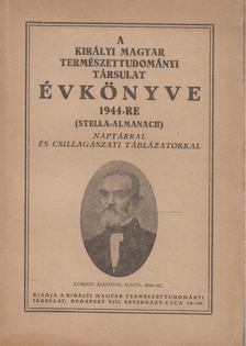A Királyi Magyar Természettudományi Társulat évkönyve 1944-re [antikvár]
