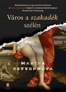 Marina Sztyepnova - Város a szakadék szélén