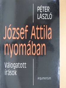Péter László - József Attila nyomában (dedikált példány) [antikvár]