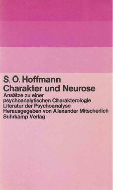 S. O. Hoffmann - Charakter und Neurose [antikvár]