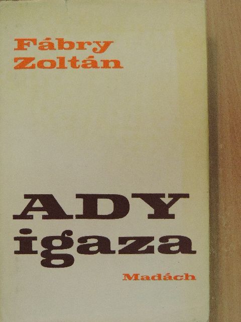 Fábry Zoltán - Ady igaza [antikvár]