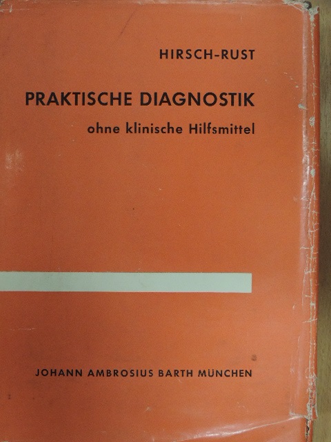 Dr. med. Klaus Rust - Praktische Diagnostik [antikvár]