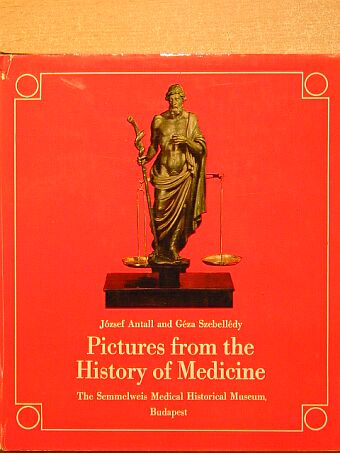 Géza Szebellédy - Pictures from the History of Medicine [antikvár]