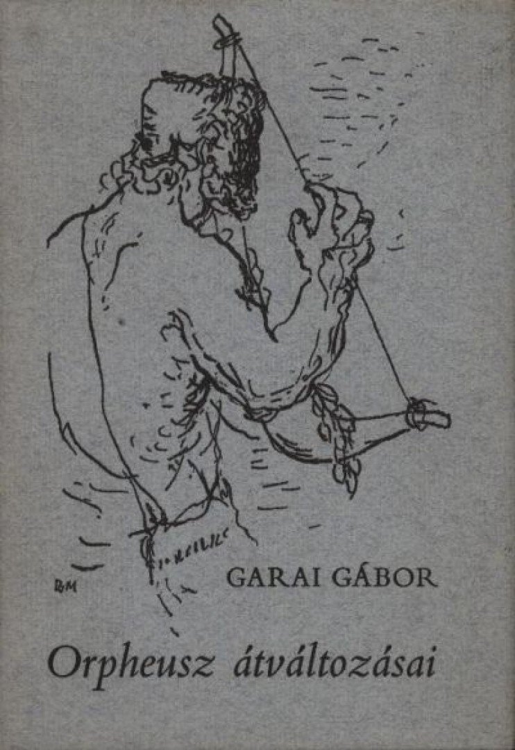 GARAI GÁBOR - Orpheusz átváltozásai [antikvár]