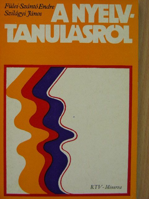 Fülei-Szántó Endre - A nyelvtanulásról [antikvár]
