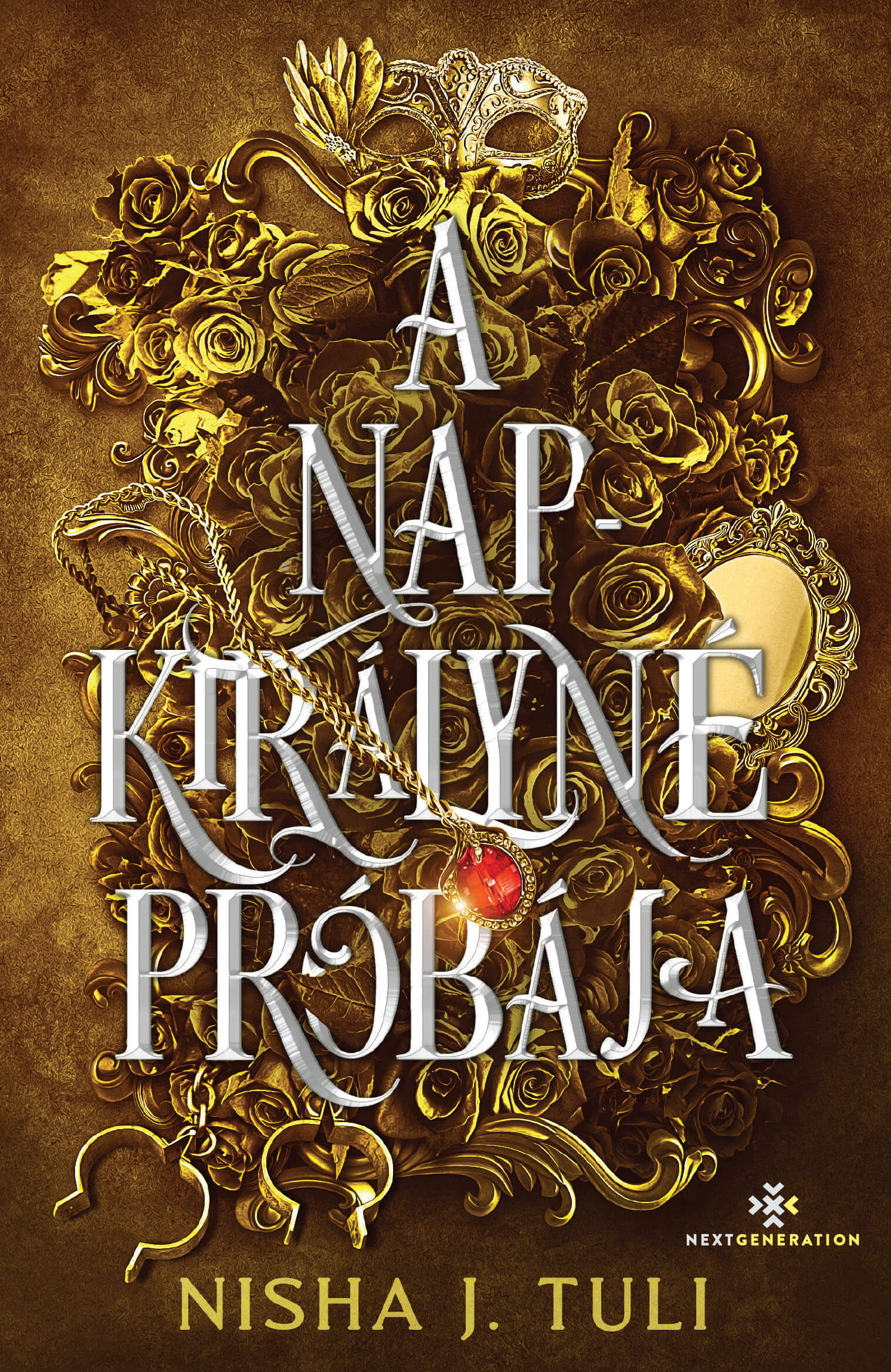 NISHA J. TULI - A Napkirályné próbája [eKönyv: epub, mobi]