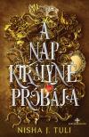 NISHA J. TULI - A Napkirályné próbája [eKönyv: epub, mobi]