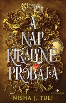 NISHA J. TULI - A Napkirályné próbája [eKönyv: epub, mobi]