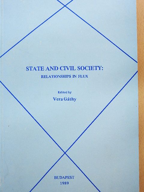 Ágh Attila - State and Civil Society: Relationships in Flux [antikvár]