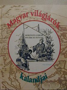 Horányi Gábor - Magyar világjárók kalandjai [antikvár]