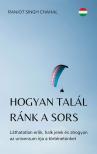 Singh Chahal Ranjot - Hogyan talál ránk a sors [eKönyv: epub, mobi]