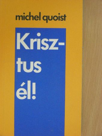 Michel Quoist - Krisztus él! [antikvár]