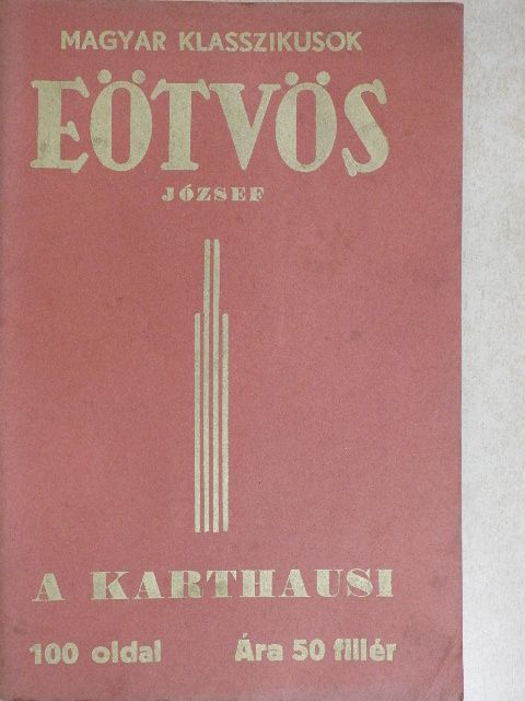 Báró Eötvös József - A karthausi [antikvár]