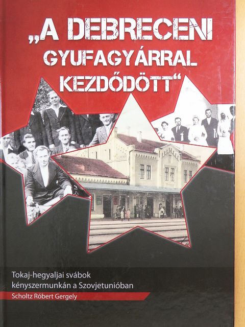 Scholtz Róbert Gergely - "A debreceni gyufagyárral kezdődött" [antikvár]