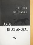 Teodor Baconsky - Jákób és az angyal [antikvár]
