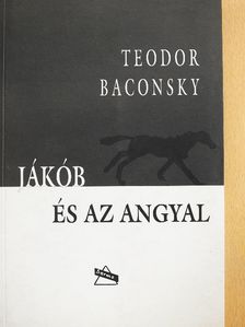 Teodor Baconsky - Jákób és az angyal [antikvár]