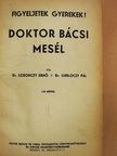 Dr. Gerlóczy Pál - Figyeljetek gyerekek! Doktor bácsi mesél [antikvár]