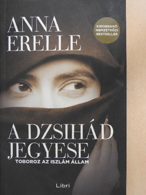 Anna Erelle - A dzsihád jegyese [antikvár]