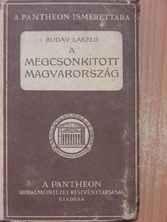 Buday László - A megcsonkitott Magyarország [antikvár]