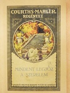 H. Courths-Mahler - Mindent legyőz a szerelem [antikvár]