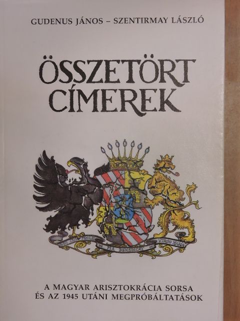 Gudenus János - Összetört címerek [antikvár]