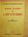 M. Courault - Manuel pratique de l'art d'écrire [antikvár]