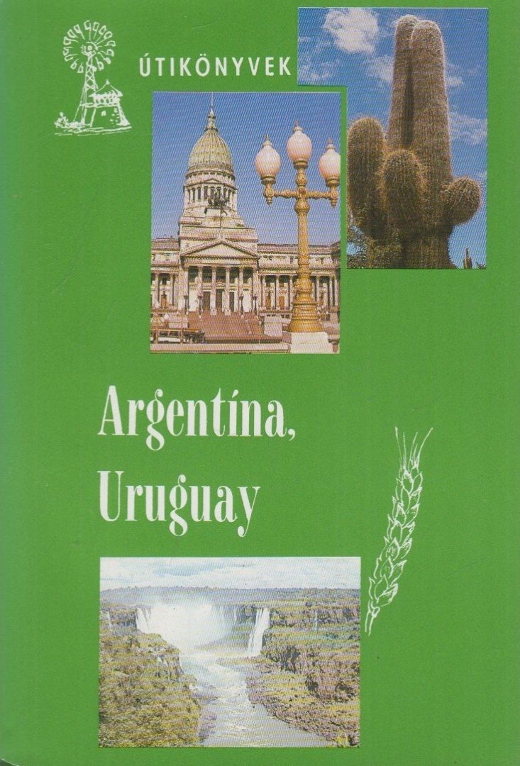 BALÁZS DÉNES - Argentína, Uruguay [antikvár]