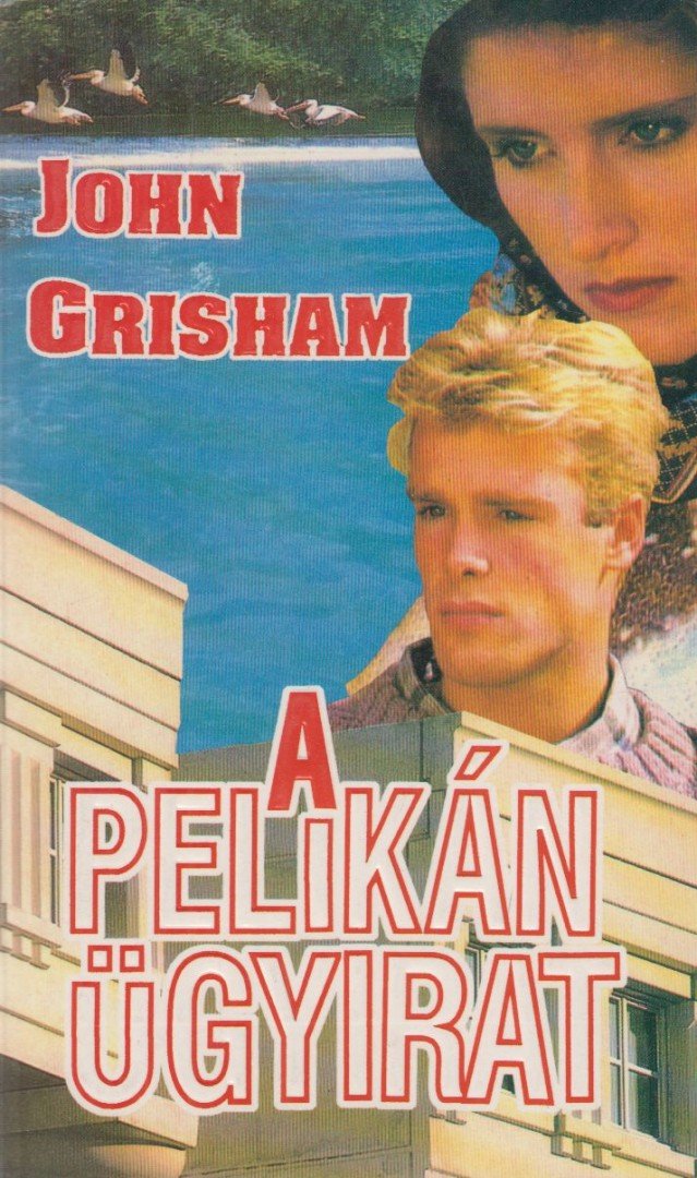John Grisham - A Pelikán ügyirat [antikvár]