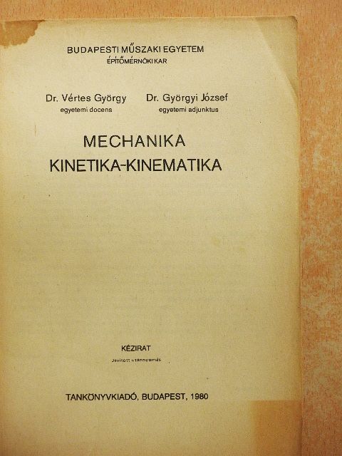 Dr. Györgyi József - Mechanika, kinetika-kinematika [antikvár]
