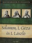 Vitéz Miklós - Salamon, I. Géza és I. László [antikvár]