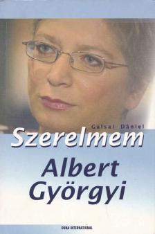 GALSAI DÁNIEL - Szerelmem Albert Györgyi [antikvár]