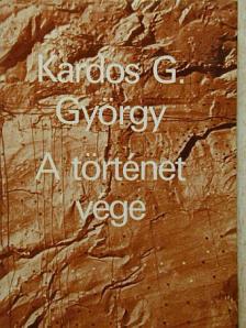 Kardos G. György - A történet vége [antikvár]