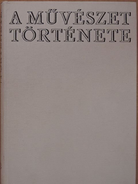 E. H. Gombrich - A művészet története [antikvár]