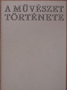E. H. Gombrich - A művészet története [antikvár]