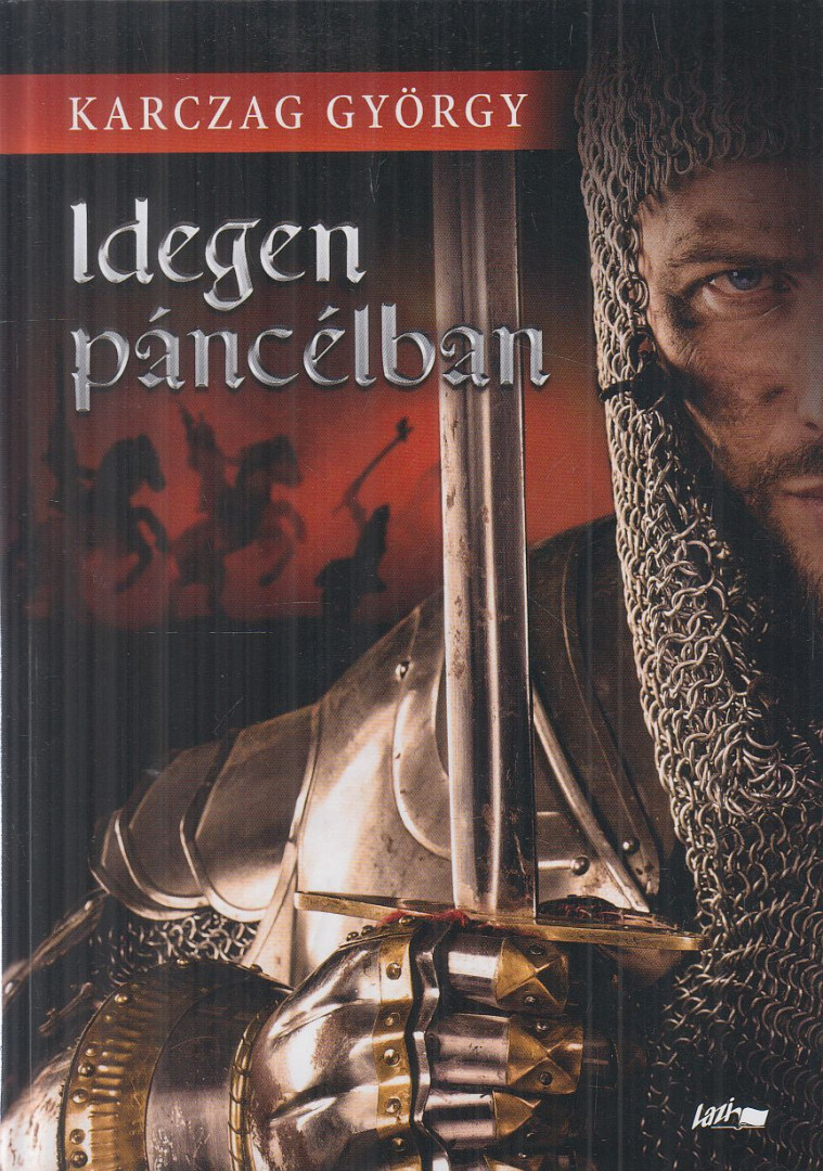 KARCZAG GYÖRGY - Idegen páncélban [antikvár]