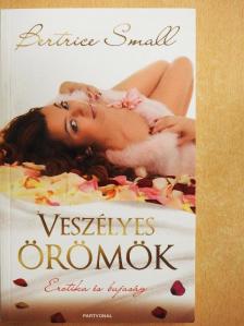 Bertrice Small - Veszélyes örömök [antikvár]