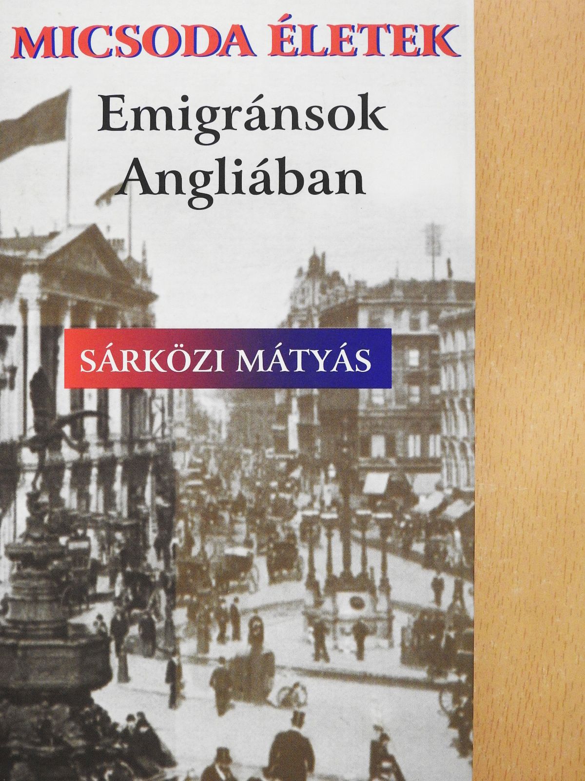 Sárközi Mátyás - Micsoda életek (dedikált példány) [antikvár]