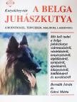 Bernáth István - A belga juhászkutya [antikvár]